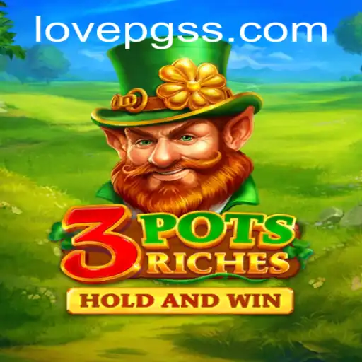 Exploring the Exciting World of 3potsRiches Amidst a LOVE PG Universe